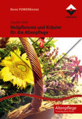 Heim |  Heilpflanzen und Kräuter für die Altenpflege | Buch |  Sack Fachmedien