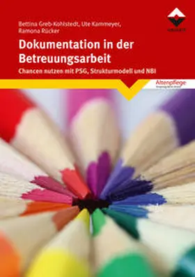 Greb-Kohlstedt / Kammeyer / Rücker |  Dokumentation in der Betreuungsarbeit | Buch |  Sack Fachmedien
