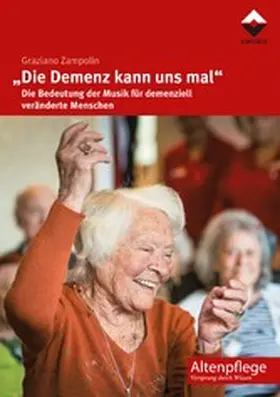 Zampolin |  "Die Demenz kann uns mal" | eBook | Sack Fachmedien