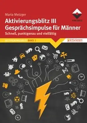 Metzger |  Aktivierungsblitz III Gesprächsimpulse für Männer | eBook | Sack Fachmedien