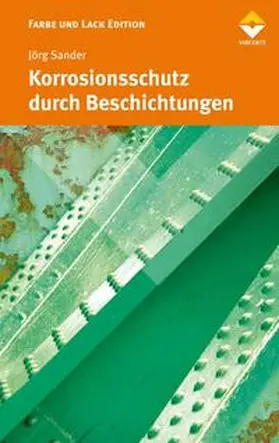 Sander / Kirmaier / Manea |  Korrosionsschutz durch Beschichtungen | Buch |  Sack Fachmedien