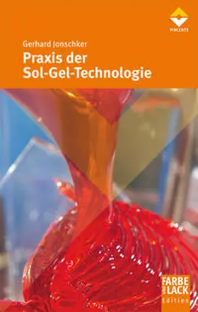 Jonschker |  Praxis der Sol-Gel-Technologie | Buch |  Sack Fachmedien
