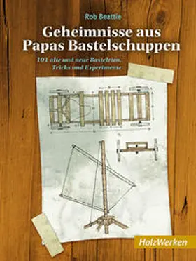 Beattie |  Geheimnisse aus Papas Bastelschuppen | Buch |  Sack Fachmedien
