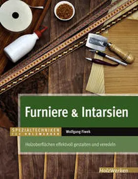 Fiwek |  Furniere & Intarsien | eBook | Sack Fachmedien