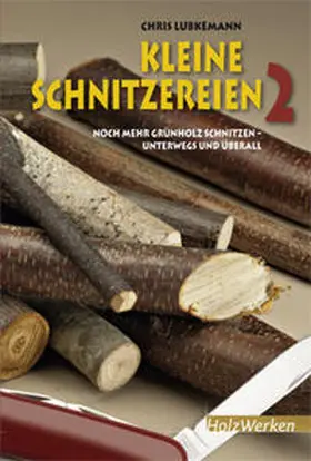 Lubkeman / Lubkemann |  Kleine Schnitzereien 2 | eBook | Sack Fachmedien