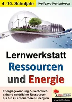 Wertenbroch |  Lernwerkstatt Ressourcen und Energie | Buch |  Sack Fachmedien
