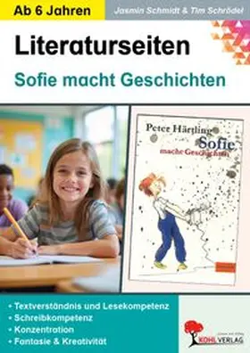 Schmidt / Kohl |  Sofie macht Geschichten / Literaturseiten | Buch |  Sack Fachmedien