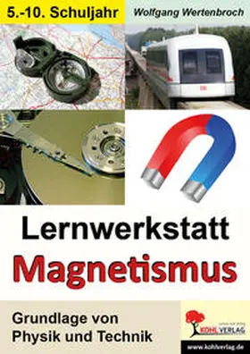Wertenbroch |  Lernwerkstatt "Magnetismus" | Buch |  Sack Fachmedien