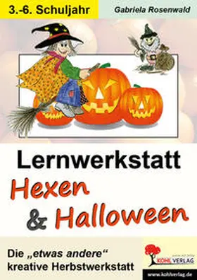 Rosenwald |  Lernwerkstatt Hexen und Halloween | Buch |  Sack Fachmedien