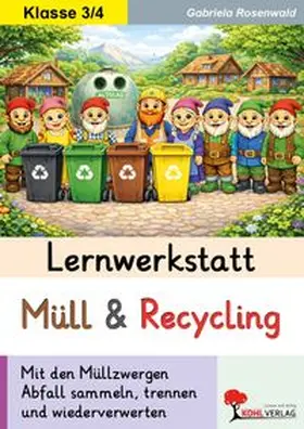 Rosenwald |  Lernwerkstatt Müll und Recycling | Buch |  Sack Fachmedien