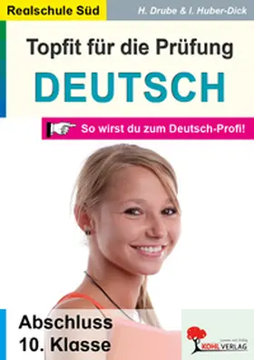 Drube / Huber |  Topfit für die Prüfung / Deutsch (Realschule) | Buch |  Sack Fachmedien