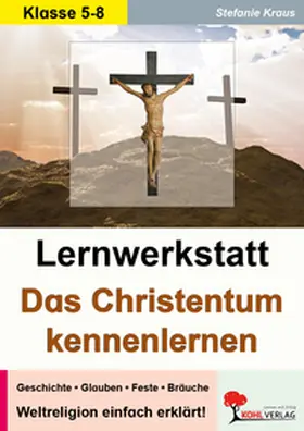 Kraus |  Lernwerkstatt Das Christentum kennenlernen | Buch |  Sack Fachmedien
