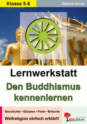 Kraus |  Lernwerkstatt Den Buddhismus kennenlernen | Buch |  Sack Fachmedien