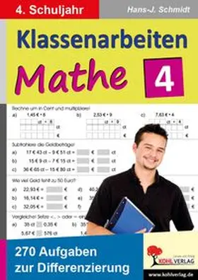 Schmidt | Klassenarbeiten MATHE / Klasse 4 | Buch | 978-3-86632-573-9 | www.sack.de