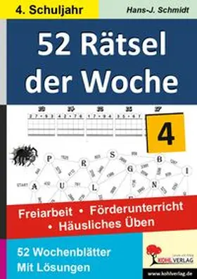 Schmidt | 52 Rätsel der Woche / 4. Schuljahr | Buch | 978-3-86632-620-0 | www.sack.de