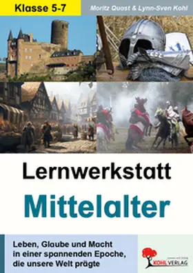 Quast / Kohl |  Lernwerkstatt - Mit dem Fahrstuhl ins Mittelalter | Buch |  Sack Fachmedien