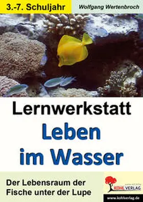Wertenbroch |  Lernwerkstatt Leben im Wasser | Buch |  Sack Fachmedien