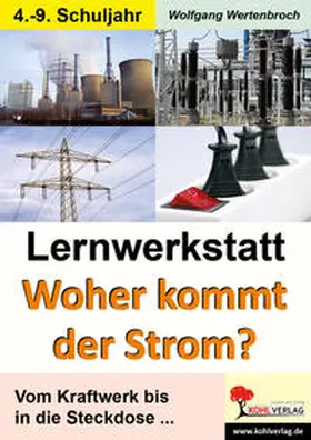 Wertenbroch |  Lernwerkstatt - 'Woher kommt der Strom? | Buch |  Sack Fachmedien