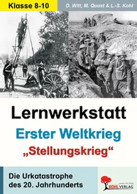 Witt / Quast |  Lernwerkstatt - Der Erste Weltkrieg | Buch |  Sack Fachmedien