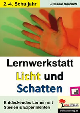 Borchert |  Lernwerkstatt Licht und Schatten | Buch |  Sack Fachmedien