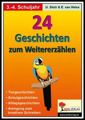 Stolz / Heiss |  24 Geschichten zum Weiterdichten | Buch |  Sack Fachmedien