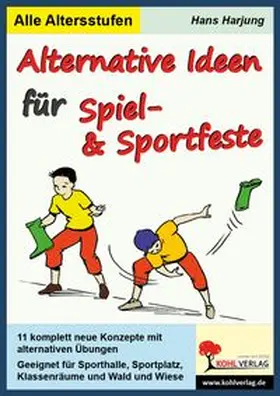 Harjung |  Alternative Ideen für Spiel- und Sportfeste | Buch |  Sack Fachmedien