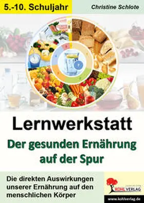 Schlote |  Lernwerkstatt - Der gesunden Ernährung auf der Spur 3 | Buch |  Sack Fachmedien