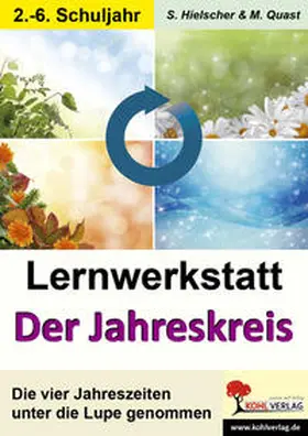 Hielscher / Quast |  Lernwerkstatt "Der Jahreskreis" / Unsere Jahreszeiten | Buch |  Sack Fachmedien