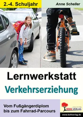 Scheller | Lernwerkstatt Verkehrserziehung | Buch | 978-3-86632-917-1 | www.sack.de