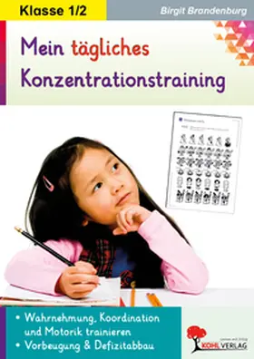 Brandenburg |  Kohls Konzentrationstraining 1./2. Schuljahr Bis zu 10 Minuten täglich | Buch |  Sack Fachmedien
