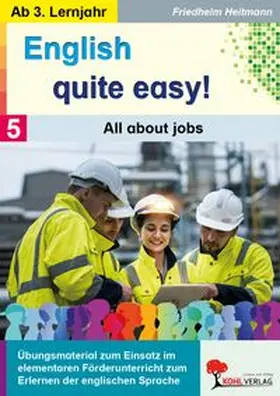 Heitmann | English quite easy / Band 5: All about jobs | Buch | 978-3-86632-939-3 | www.sack.de