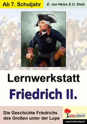 Heiss / Stolz |  Lernwerkstatt Friedrich der Große | Buch |  Sack Fachmedien
