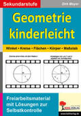 Meyer |  Geometrie kinderleicht Winkel - Kreis - Fläche - Körper - Maßstab | Buch |  Sack Fachmedien