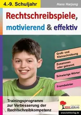 Harjung |  Rechtschreibspiele, motivierend und effektiv | Buch |  Sack Fachmedien
