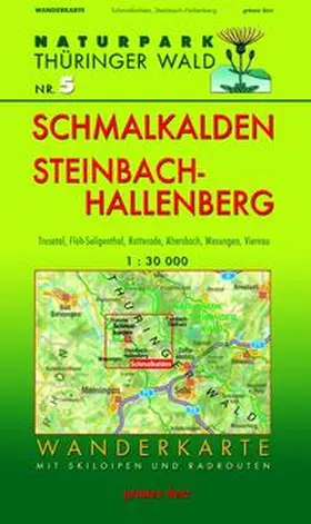 Gebhardt |  Naturpark Thüringer Wald 05. Wanderkarte Schmalkalden und Steinbach-Hallenberg 1. 30 000 | Sonstiges |  Sack Fachmedien
