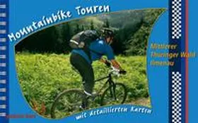 Gebhardt / Martius |  Mountainbike Touren: Mittlerer Thüringer Wald - Ilmenau | Buch |  Sack Fachmedien