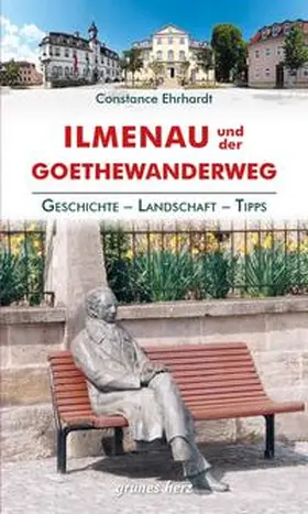 Ehrhardt |  Regionalführer Ilmenau und der Goethewanderweg | Buch |  Sack Fachmedien