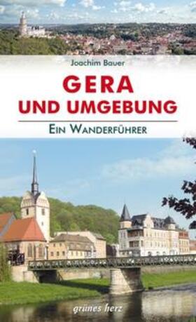 Bauer | Wanderführer Gera und Umgebung | Buch | 978-3-86636-160-7 | sack.de