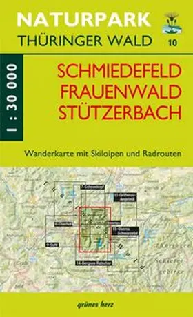 Gebhardt |  Naturpark Thüringer Wald 10. Schmiedefeld, Frauenwald, Stützerbach 1 : 30 000 Wanderkarte | Sonstiges |  Sack Fachmedien