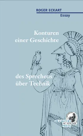 Eckart / Dielmann |  Konturen einer Geschichte des Sprechens über Technik | Buch |  Sack Fachmedien