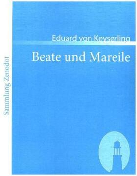 Keyserling |  Beate und Mareile | Buch |  Sack Fachmedien