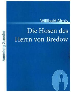Alexis |  Die Hosen des Herrn von Bredow | Buch |  Sack Fachmedien