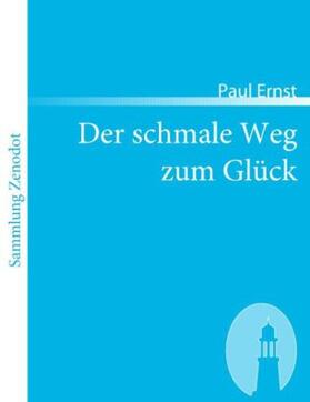 Ernst |  Der schmale Weg zum Glück | Buch |  Sack Fachmedien