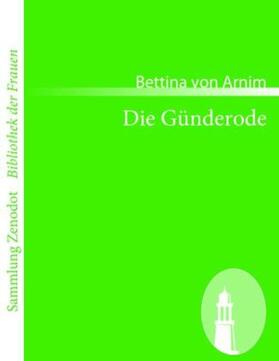 Arnim | Die Günderode | Buch | 978-3-86640-146-4 | www.sack.de