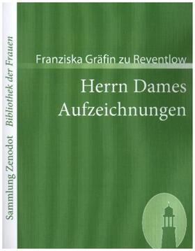 Reventlow |  Herrn Dames Aufzeichnungen | Buch |  Sack Fachmedien