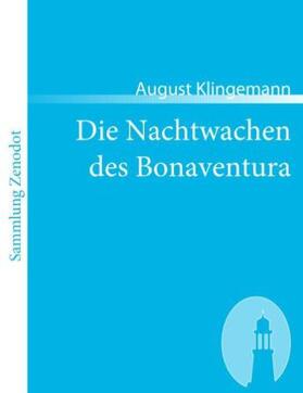 Klingemann |  Die Nachtwachen des Bonaventura | Buch |  Sack Fachmedien