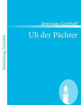 Gotthelf |  Uli der Pächter | Buch |  Sack Fachmedien
