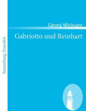 Wickram |  Gabriotto und Reinhart | Buch |  Sack Fachmedien