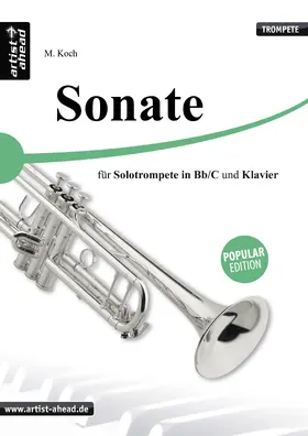Koch |  Sonate – für Solotrompete (Bb & C) und Klavier | Buch |  Sack Fachmedien