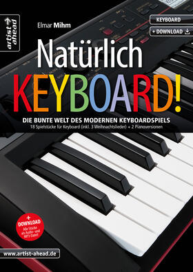 Mihm | Mihm, E: Natürlich Keyboard! | Buch | 978-3-86642-165-3 | sack.de